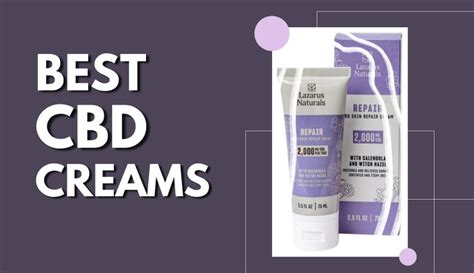 10 Best CBD Creams, Balms And Lotions Of 2024.